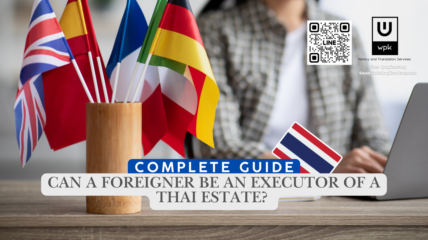 Can a Foreigner Be an Executor of a Thai Estate? Complete Guide
