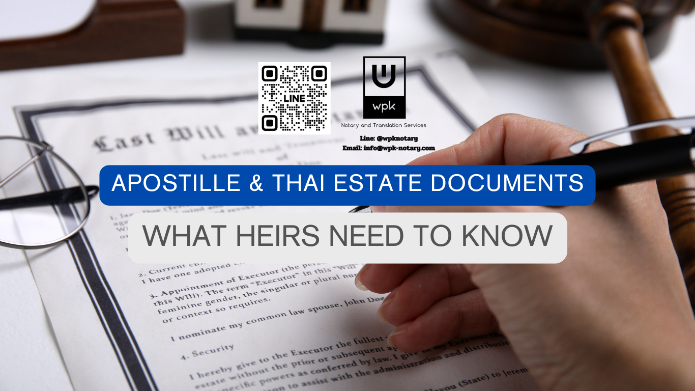 Apostille and Legalizing Thai Estate Documents for Use Abroad: What Heirs Need to Know