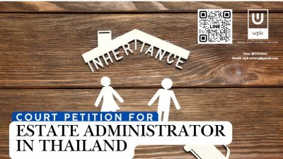 Petition for Appointment of an Estate Administrator in Thailand