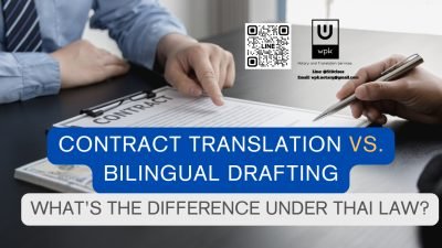Difference Under Thai Law: Contract Translation vs. Bilingual Drafting